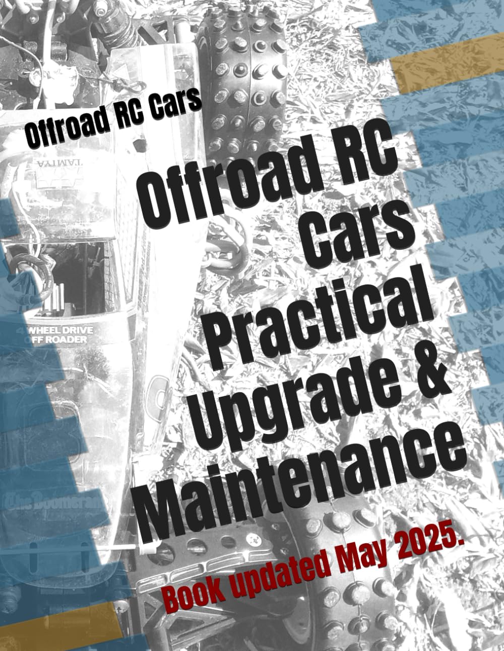 Offroad RC Cars Practical Upgrade & Maintenance: 2020 Edition
