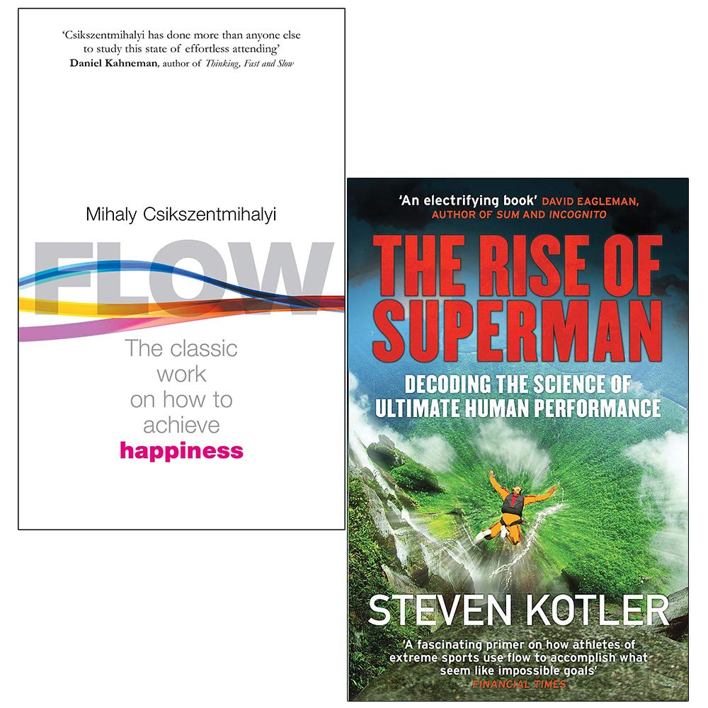 – Flow The Psychology of Happiness By Mihaly Csikszentmihalyi & The Rise of Superman By Steven Kotler 2 Books Collection Set