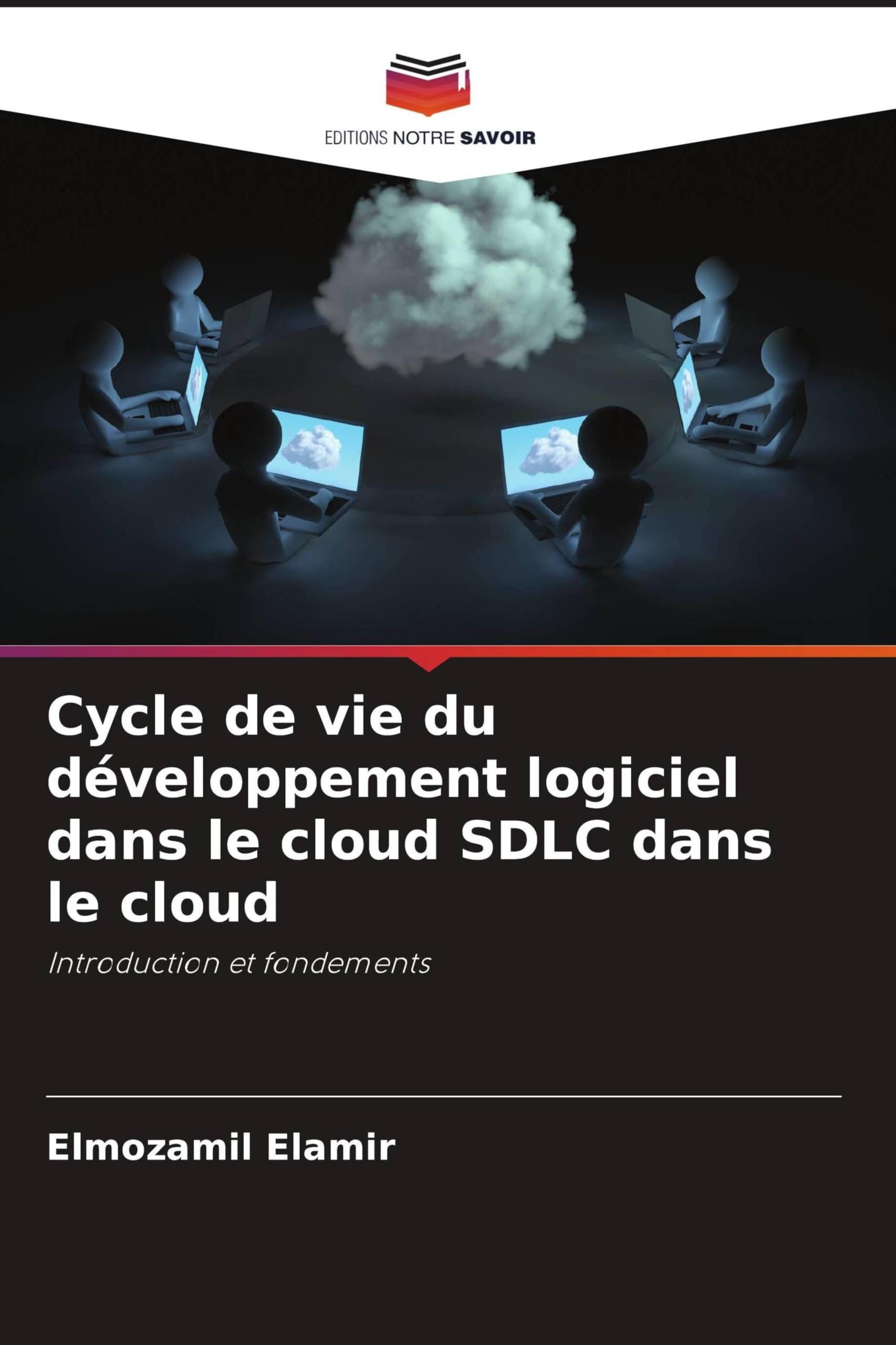 Cycle de vie du développement logiciel dans le cloud SDLC dans le cloud: Introduction et fondements