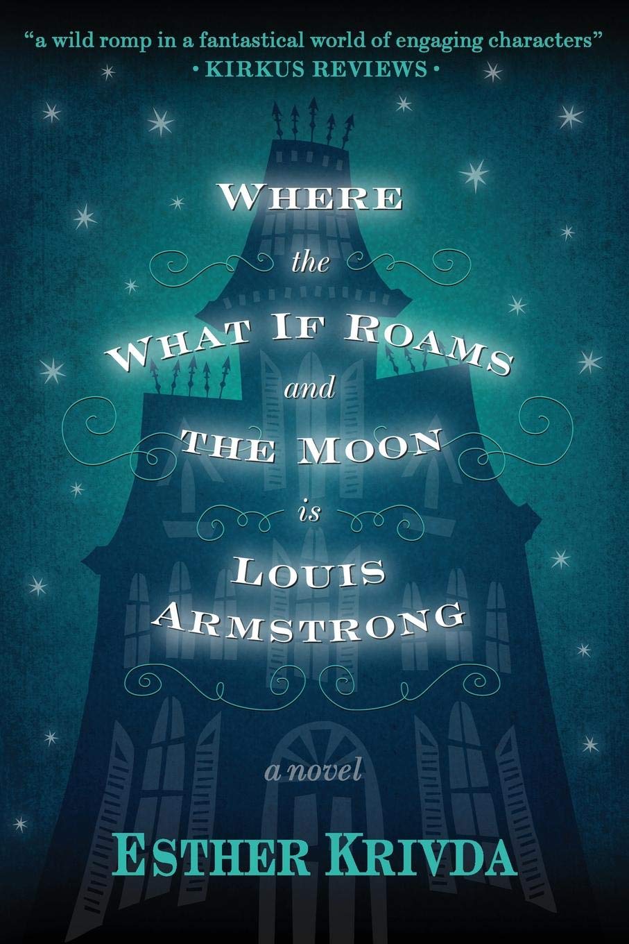 Where the What If Roams and the Moon is Louis Armstrong