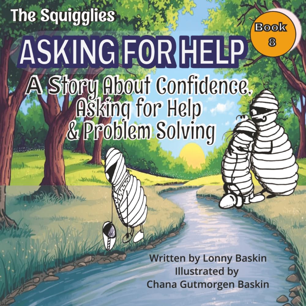 Asking For Help: A Squigglie Story About Confidence, Asking For Help & Problem Solving (The Squigglies: Social Skills & Life Lessons for Kids)
