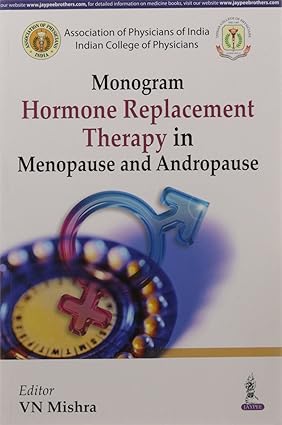 MONOGRAM ON HORMONE REPLACEMENT THERAPY IN MENOPAUSE AND ANDROPAUSE