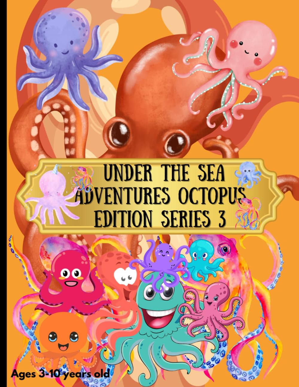 Under the Sea Adventures: Octopus Coloring Book for Kids ( Series 3): Fun & Easy Ocean Animal Coloring for Kids Ages 3-10 | Relaxing Sea Life Series