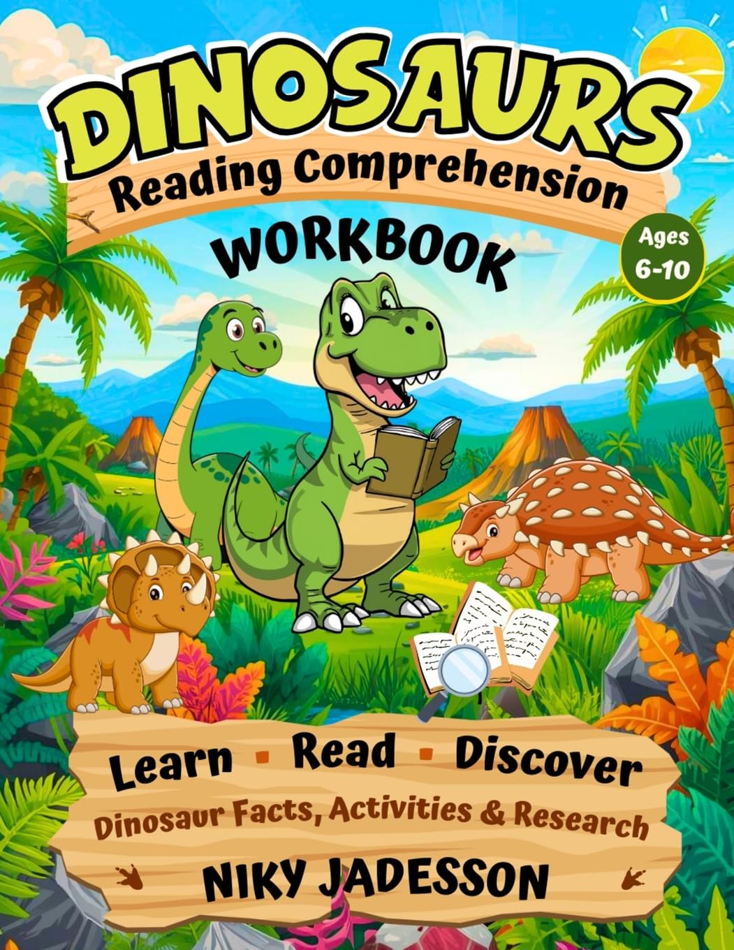 Dinosaurs Reading Comprehension Workbook: Learn, Read, and Discover Dinosaur Facts through hands-on activities and guided research that build reading skills step by step.