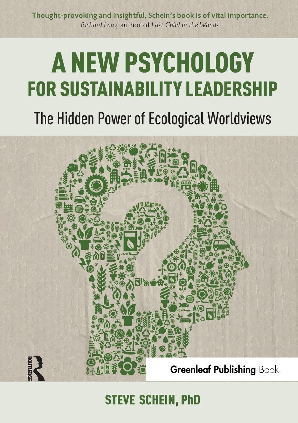 Buy A New Psychology of Sustainable Leadership: The Hidden Power of Ecological Worldviews — BookShops.in