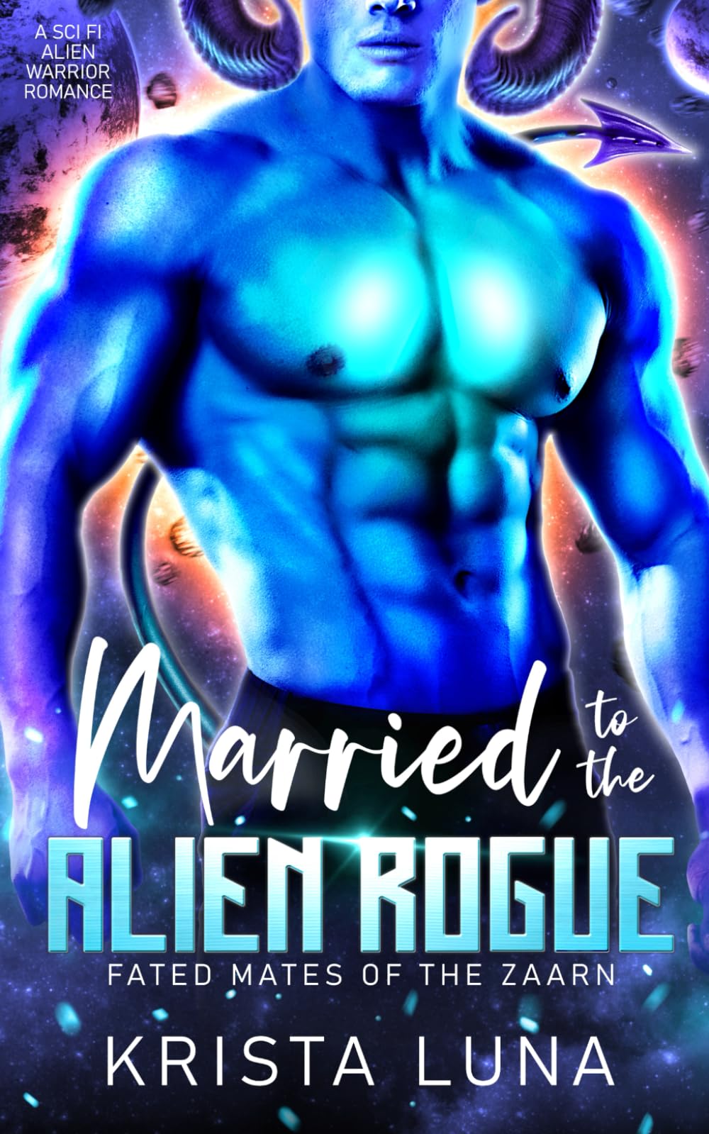 Married to the Alien Rogue: A Sci Fi Alien Warrior Romance (Fated Mates of the Zaarn, Band 4)