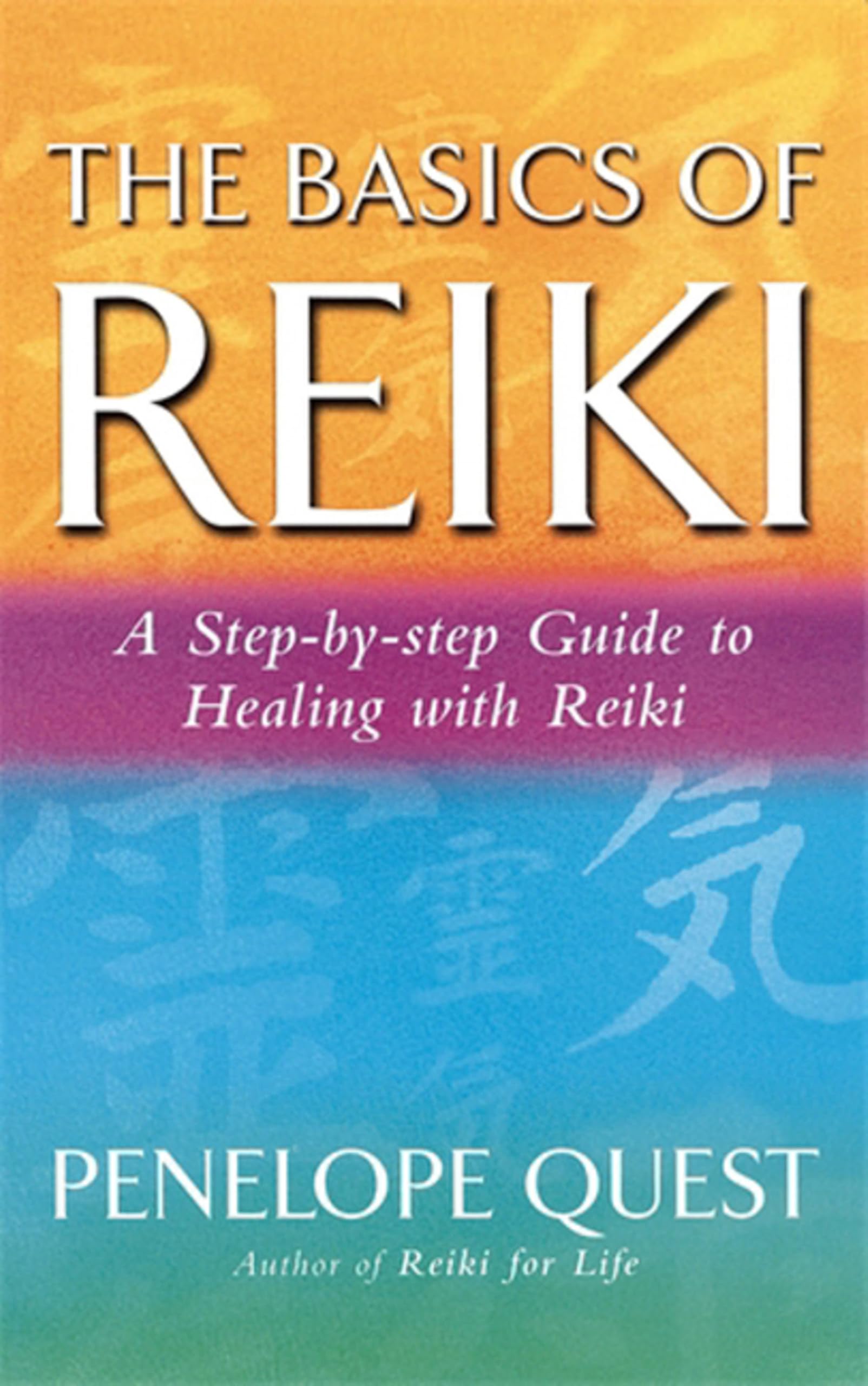 The Basics of Reiki A Stepbystep Guide to Healing  by Penelope Quest PAPERBACK