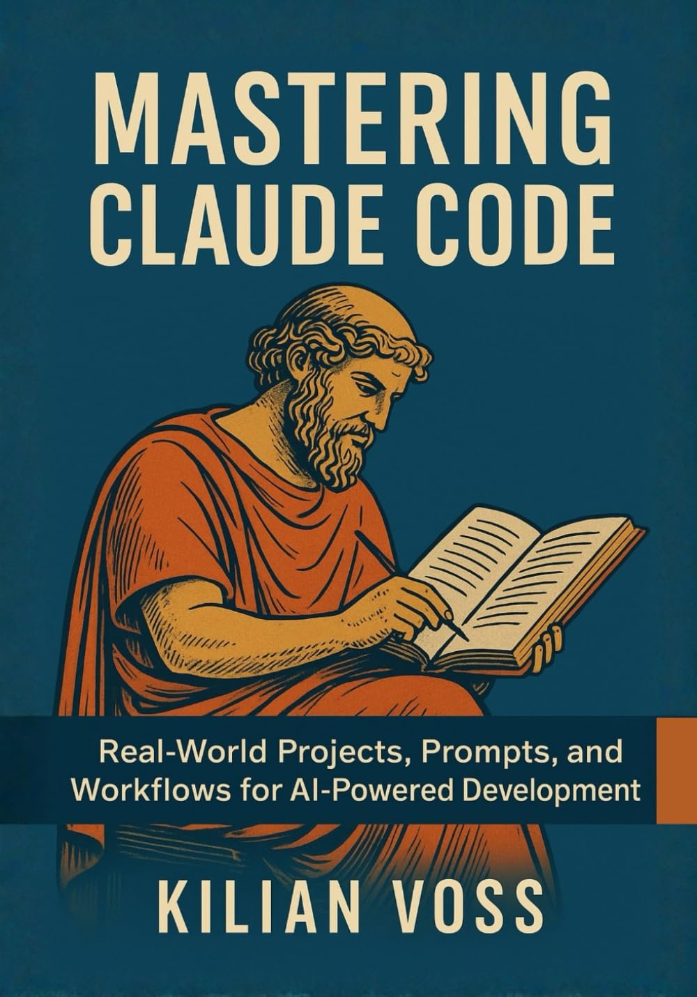 Mastering Claude Code: Real-World Projects, Prompts, and Workflows for AI-Powered Development