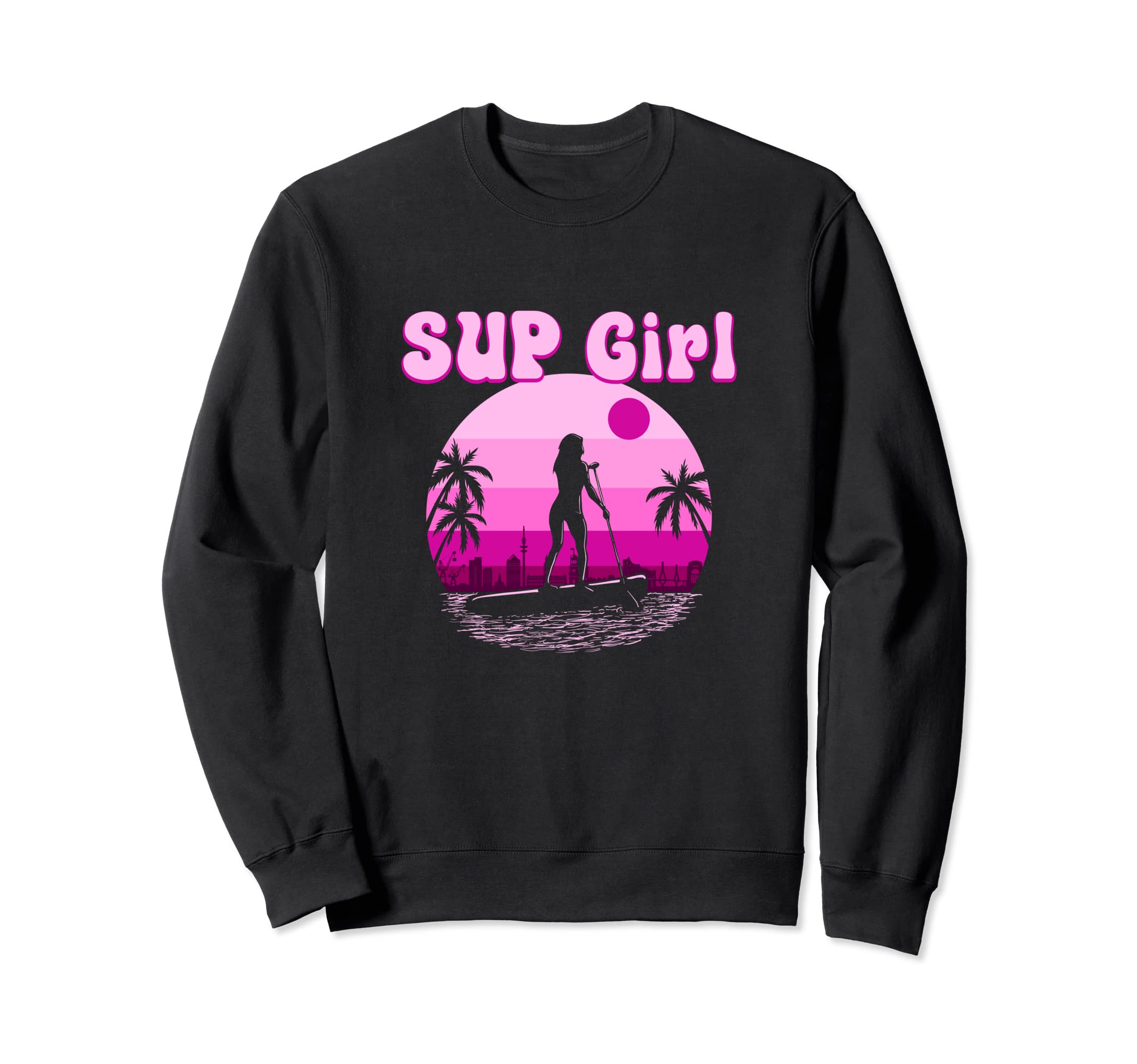 SUP GIRL Stand Up Paddle - Female Lady Water Sports Pink Sweatshirt