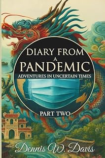 Diary From a Pandemic Part Two: Adventures in Uncertain Times (The Constant Epicurean Series)