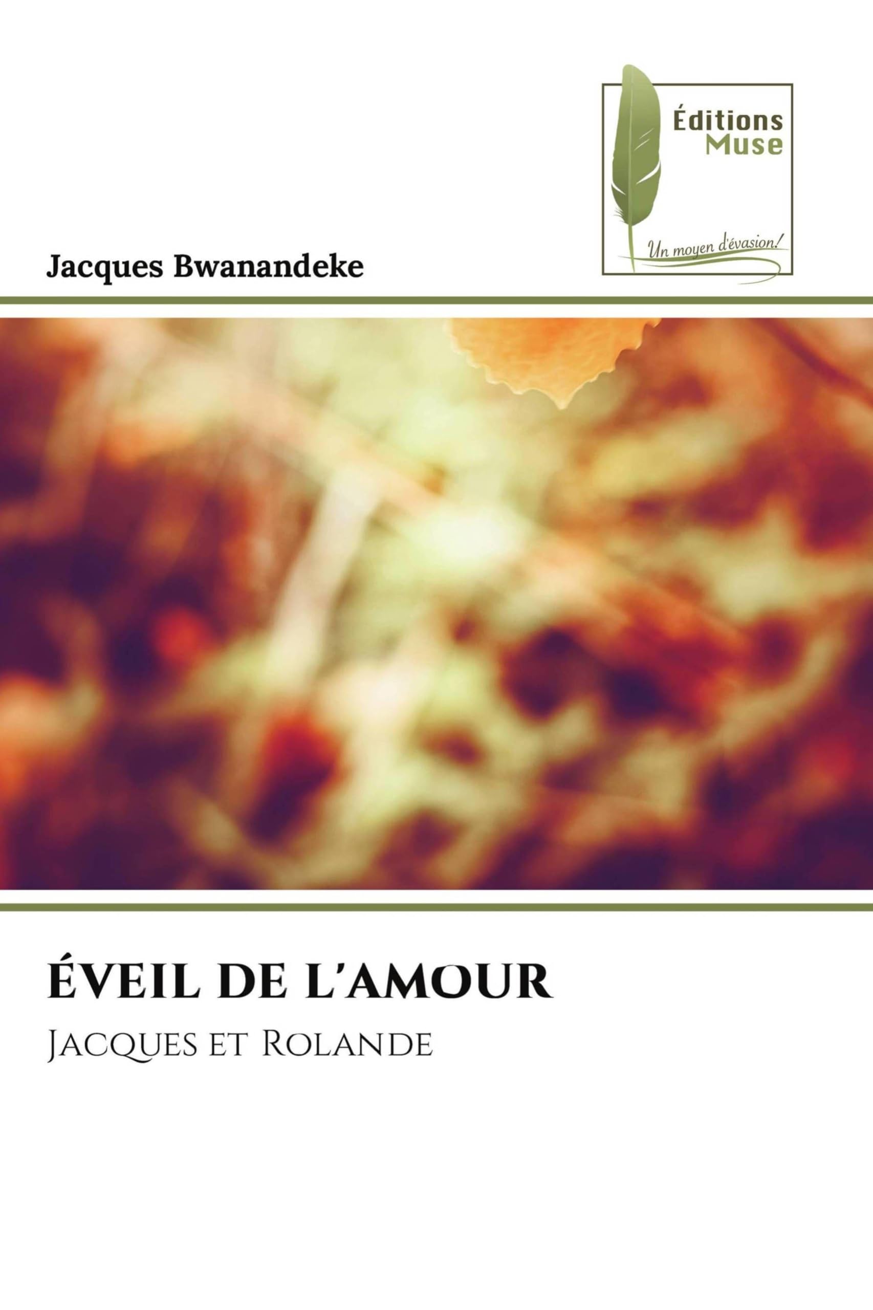 Éveil de l'Amour: Jacques et Rolande