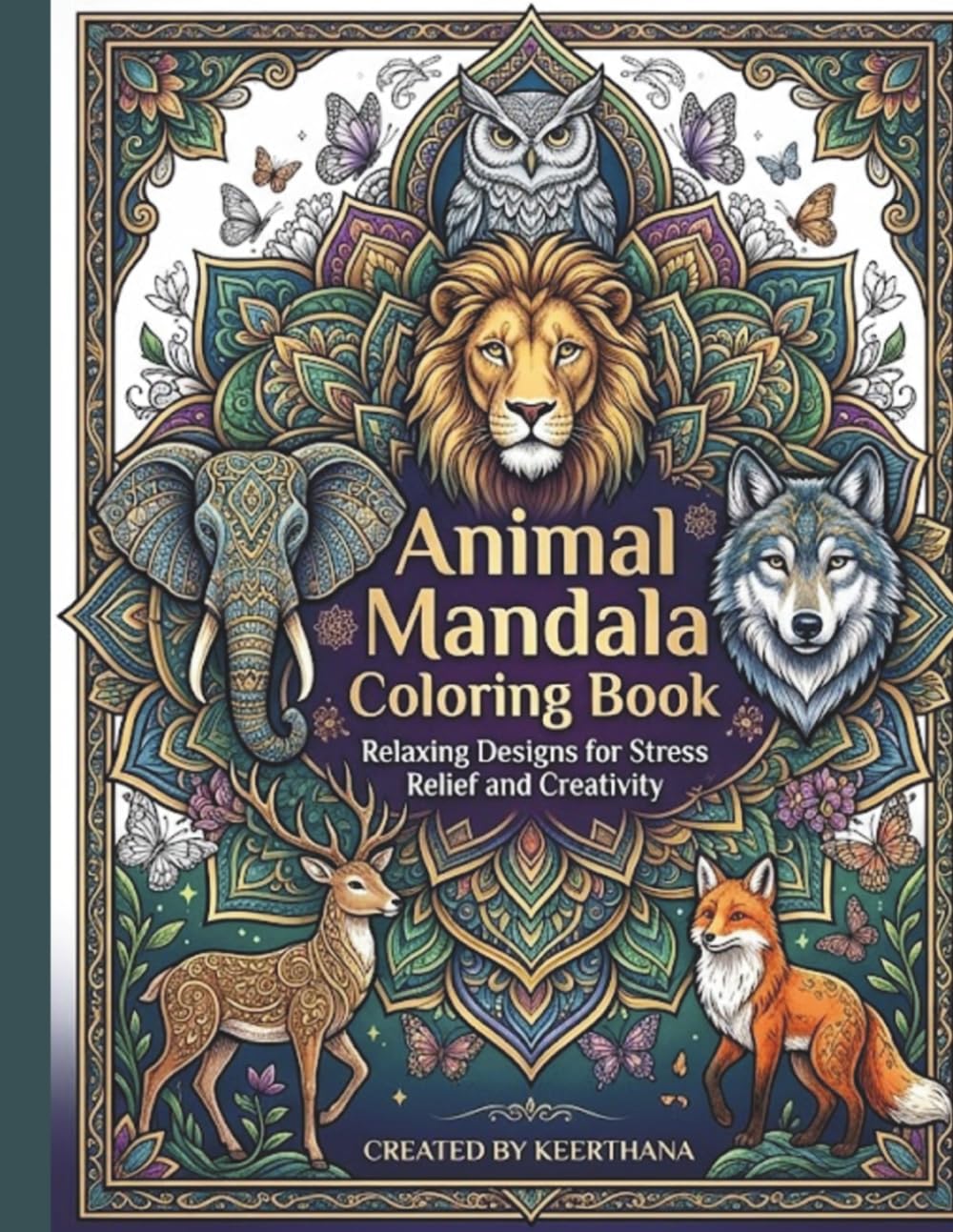 Animal Mandala Coloring Book: Relaxing Animal Designs for Stress Relief, Mindfulness, and Creative Fun