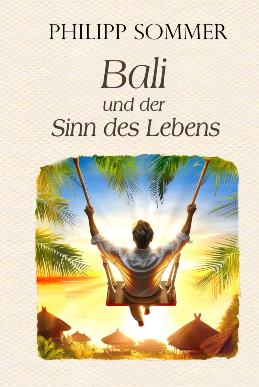 Bali und der Sinn des Lebens: Von der Kunst das Glück zu schmieden