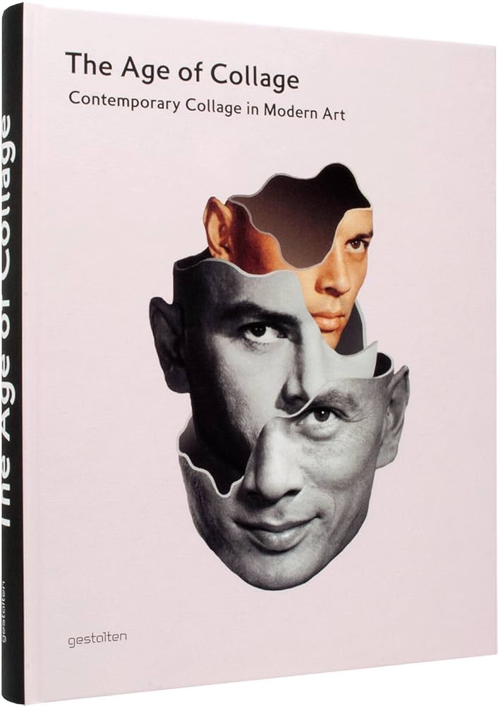 The Age of Collage: Contemporary Collage in Modern Art