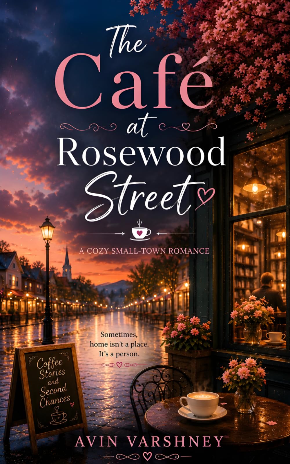 The Café at Rosewood Street: A Cozy Small-Town Romance