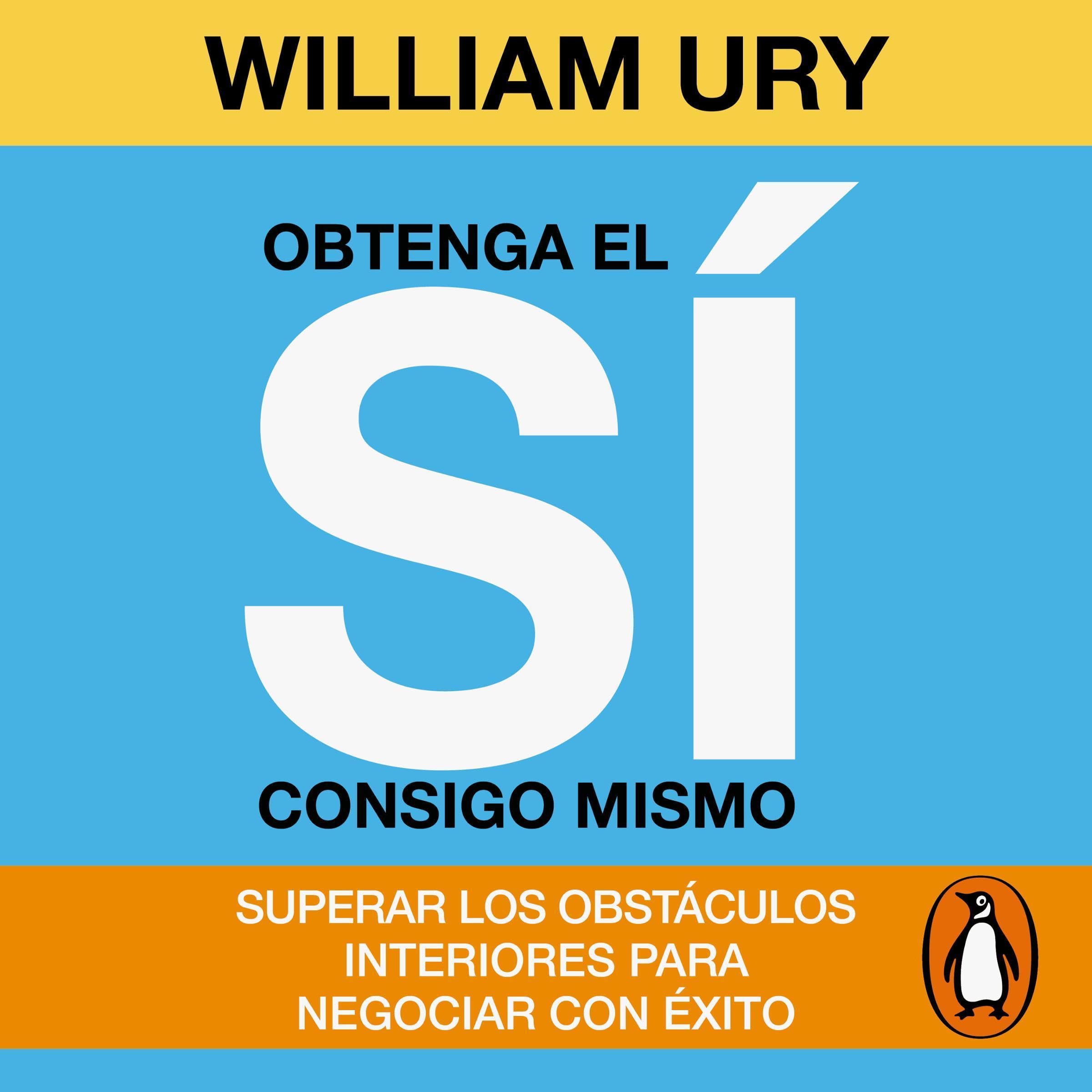 Obtenga el sí consigo mismo [Getting to Yes with Yourself]