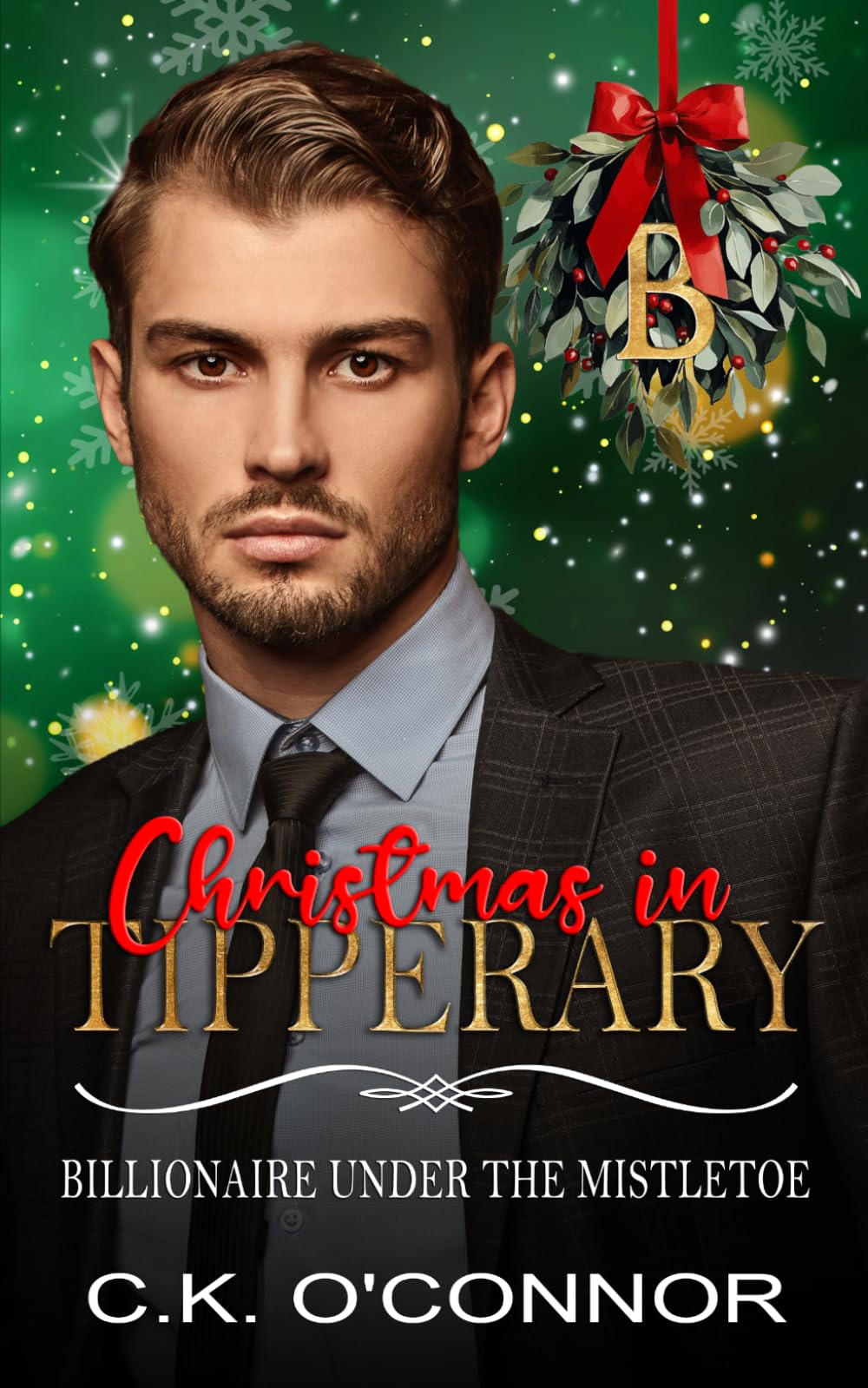Christmas in Tipperary: A Billionaire under the Mistletoe Romance