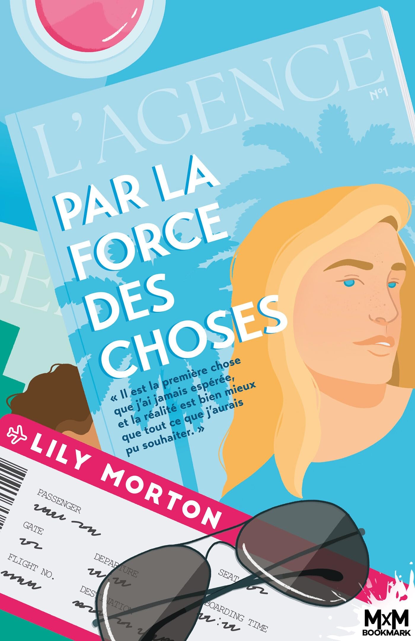 Par la force des choses: L'Agence, T1
