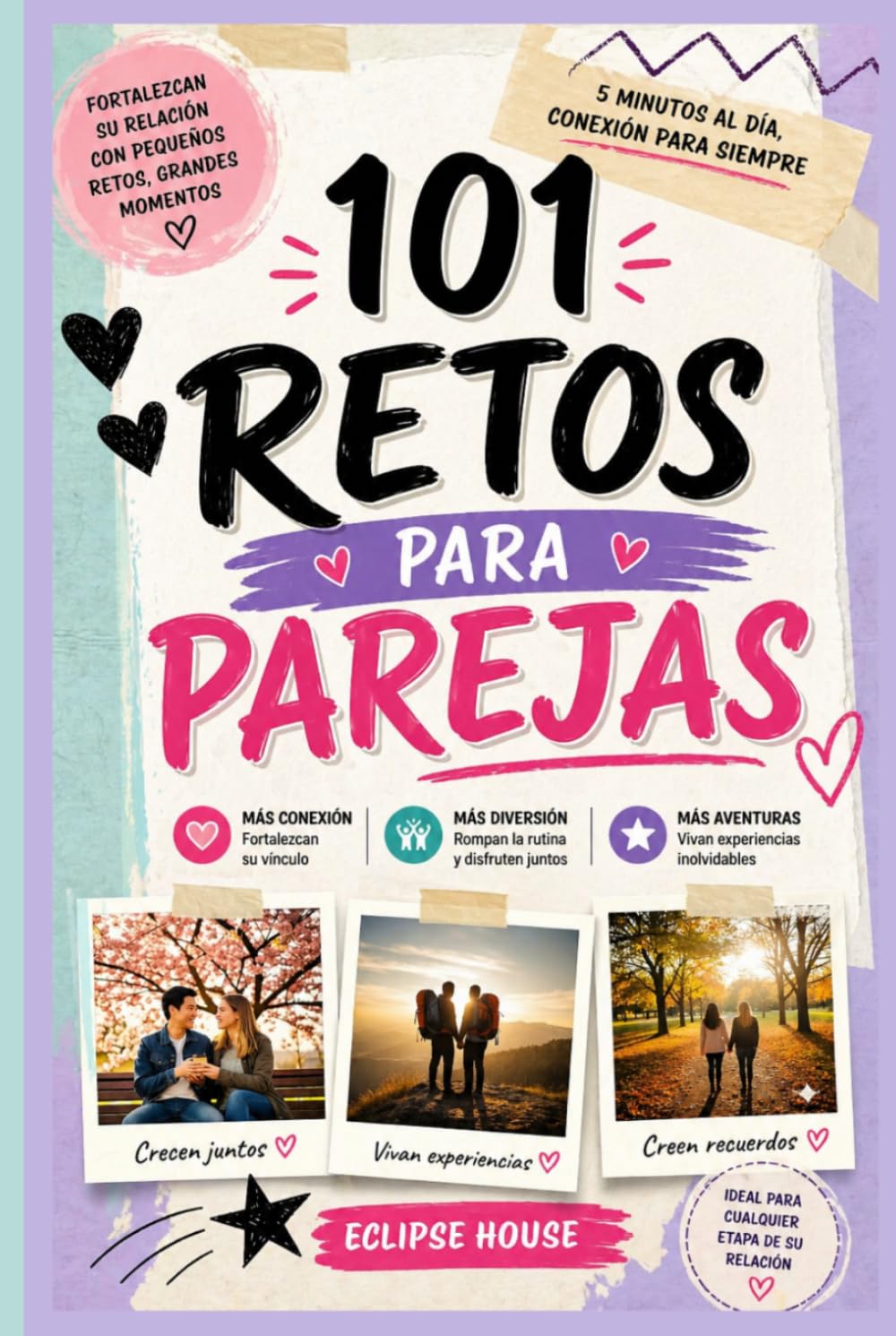 101 retos para parejas: momentos inolvidables con experiencias recuerdos y fotos, Retos y actividades divertidas para parejas, Libro de recuerdos en ... a tu pareja en san Valentin y aniversarios