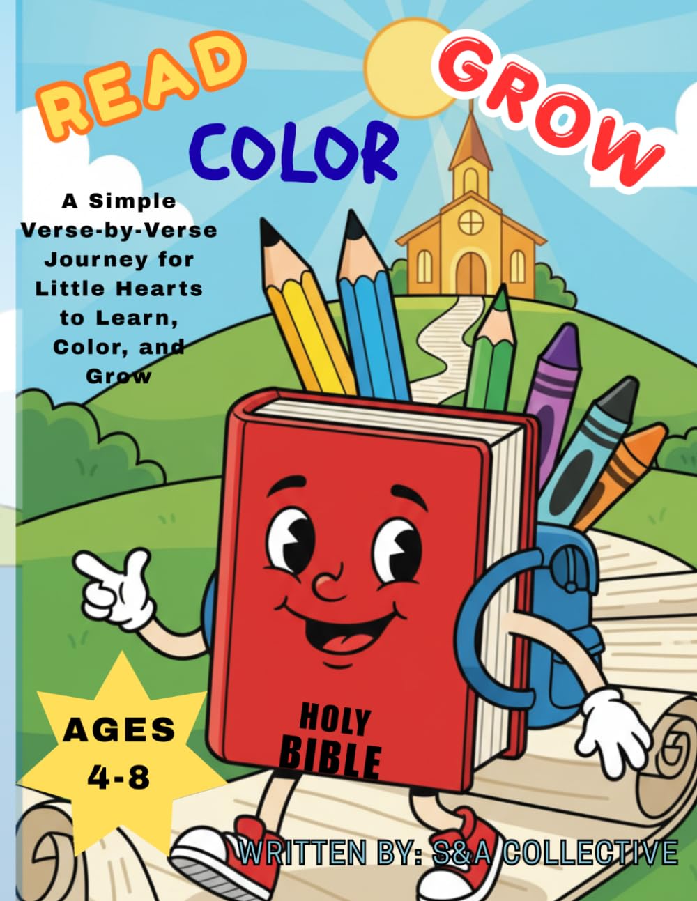 Read, Color, Grow: A Simple Verse-by-Verse Journey for Little Hearts to Learn, Color, and Grow.