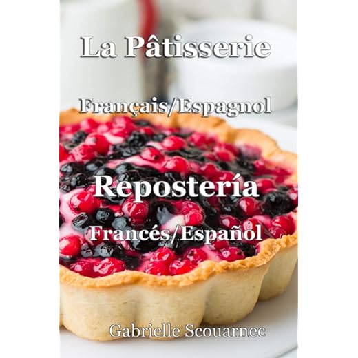 La Pâtisserie Français / Espagnol: Repostería Francés / Español