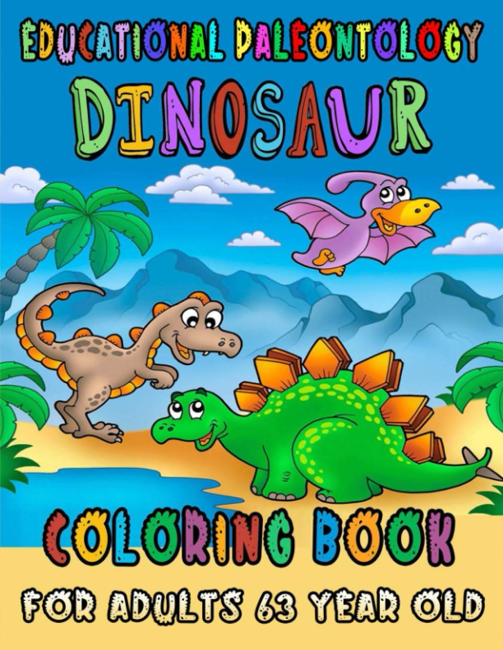 Buy Educational Paleontology Dinosaur Coloring Book For Adults 63 Year ...