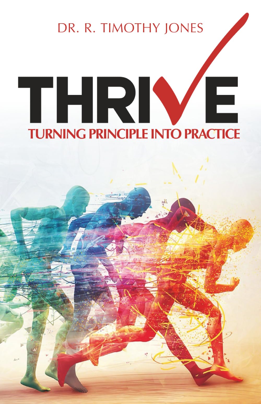 THRIVE: Turning Principle into Practice
