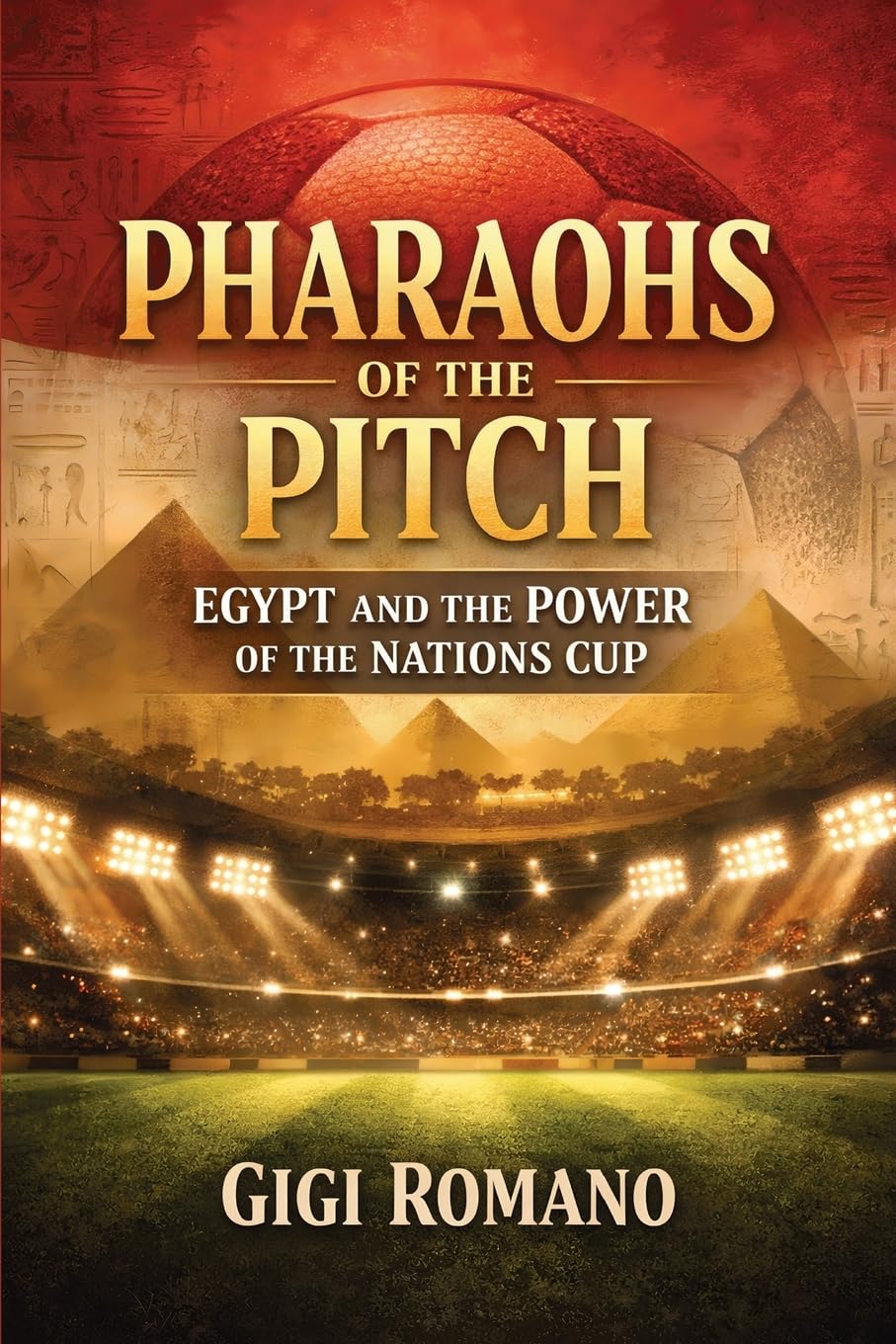 Pharaohs of the Pitch: Egypt and the Power of the Nations Cup