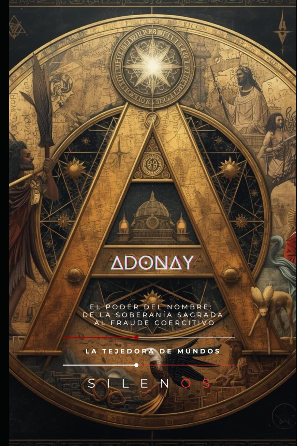 ADONAY: EL PODER DEL NOMBRE: De la Soberanía Sagrada al Fraude Coercitivo (Kabbalah)