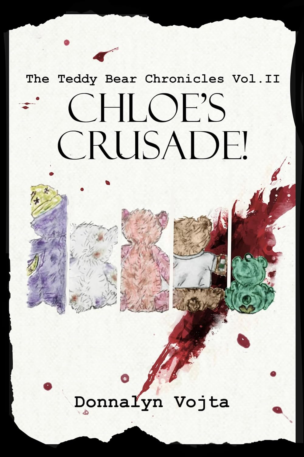 Amazon.com: CHLOE'S CRUSADE (Vol. II of The Teddy Bear Chronicles ...