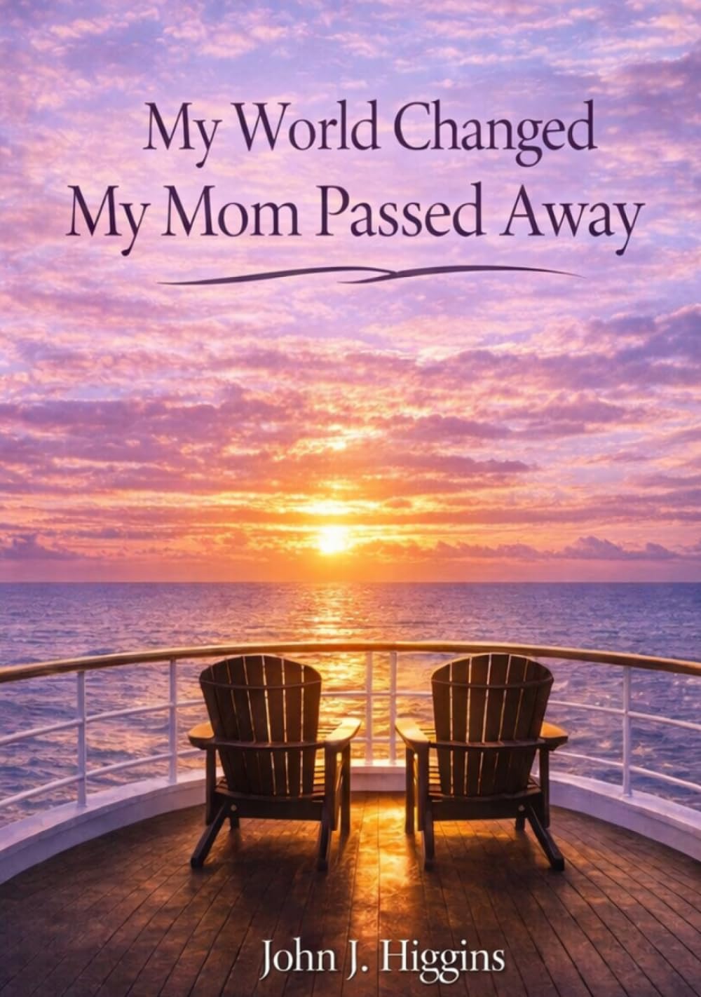 My World Changed My Mom Passed Away (My World Changed Comfort Series)