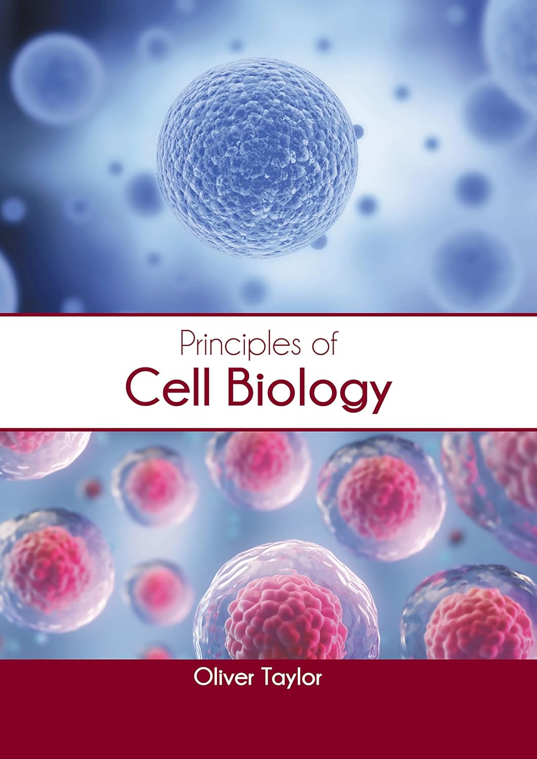 Principles of Cell Biology: Taylor, Oliver: 9781639894352: Amazon.com ...
