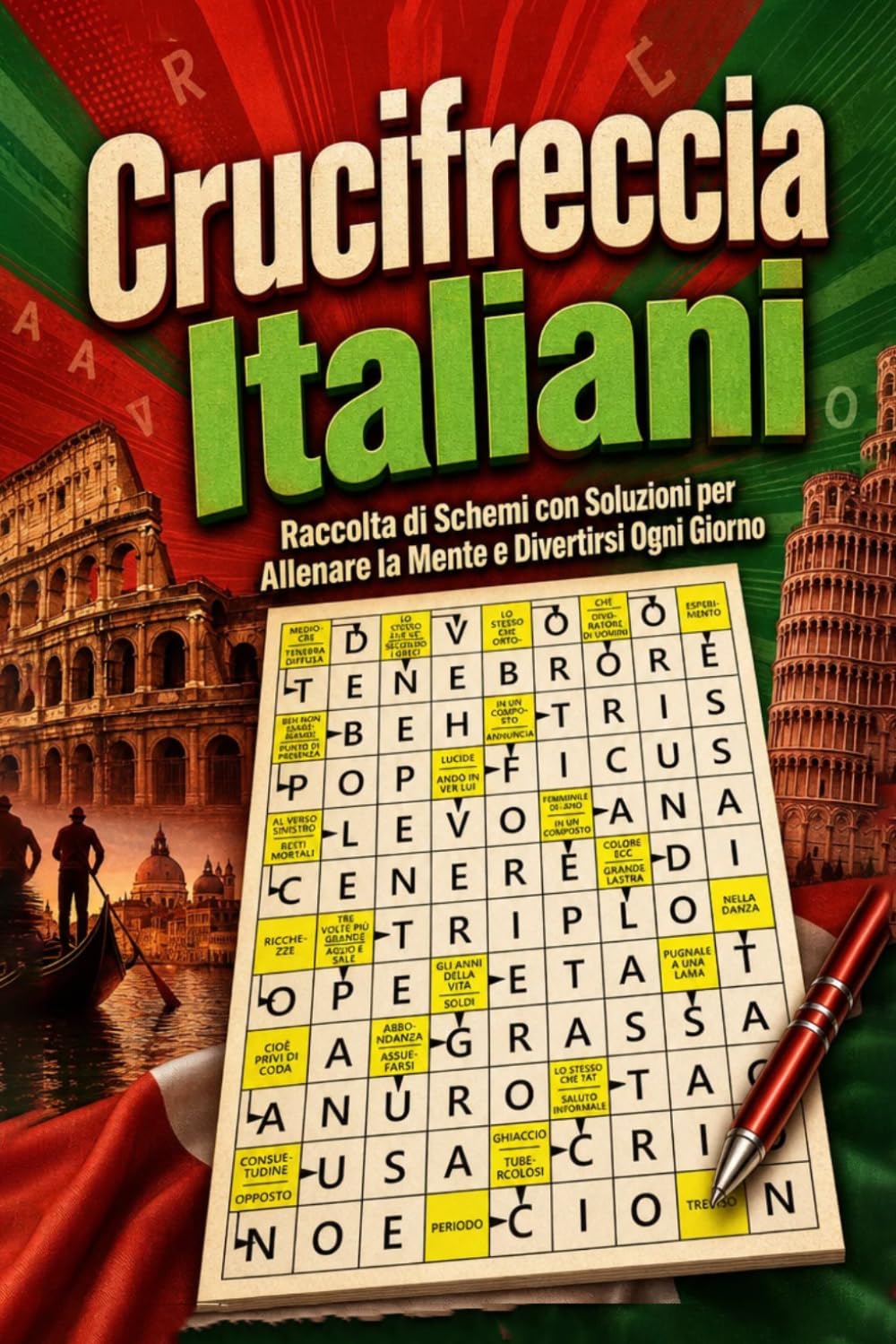 100 Crucifreccia Italiani: Raccolta di Schemi con Soluzioni per Allenare la Mente e Divertirsi Ogni Giorno