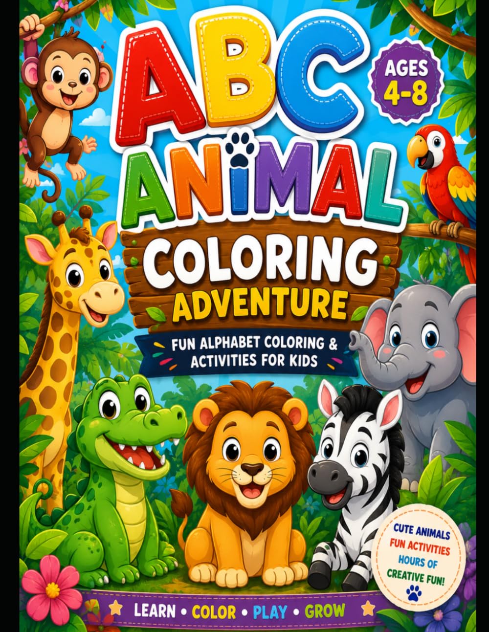ABC ANIMAL COLORING ADVENTURE: FUN ALPHABET COLORING & ACTIVITIES FOR KIDS (Alphabet Animal Adventures)