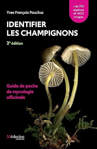 Identifier les champignons: Guide de poche de mycologie officinale