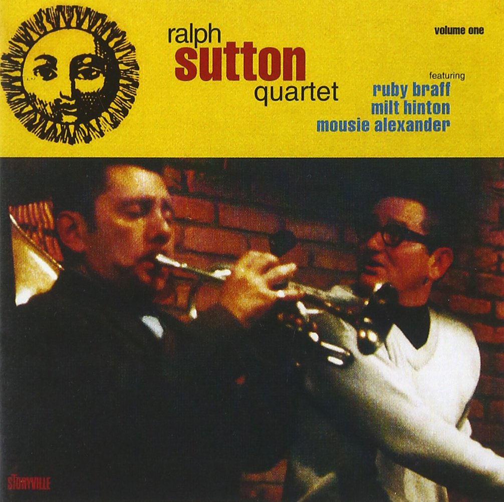 RALPH SUTTON QUARTET MOUSEY ALEXANDER THE RALPH - Ralph Sutton Quartet With Ruby Braff Volume One - Disque CD