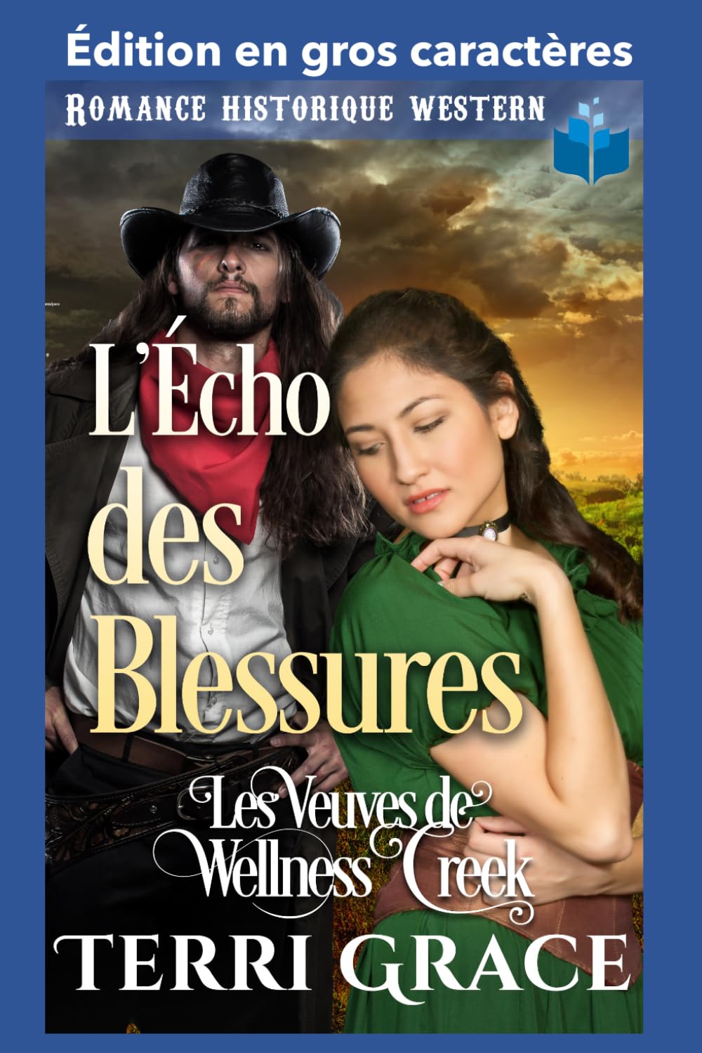 L'Écho des Blessures: édition en gros caractères (Les Veuves de Wellness Creek Édition en gros caractères)