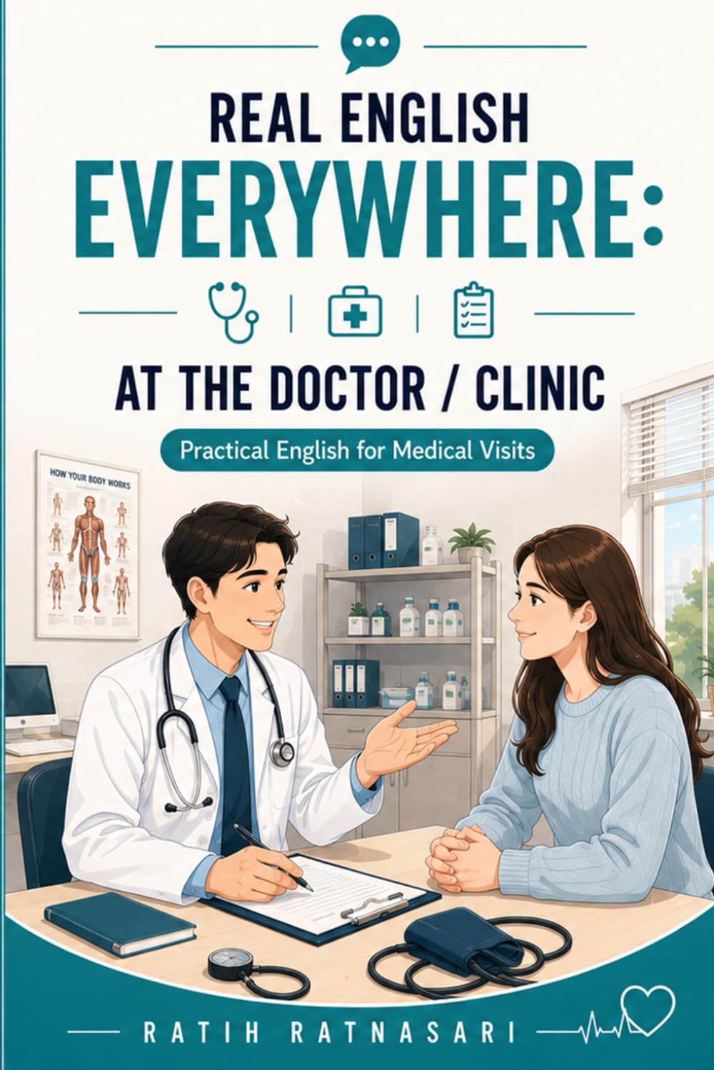 Real English Everywhere: At the Doctor / Clinic: Practical English for Medical Visits