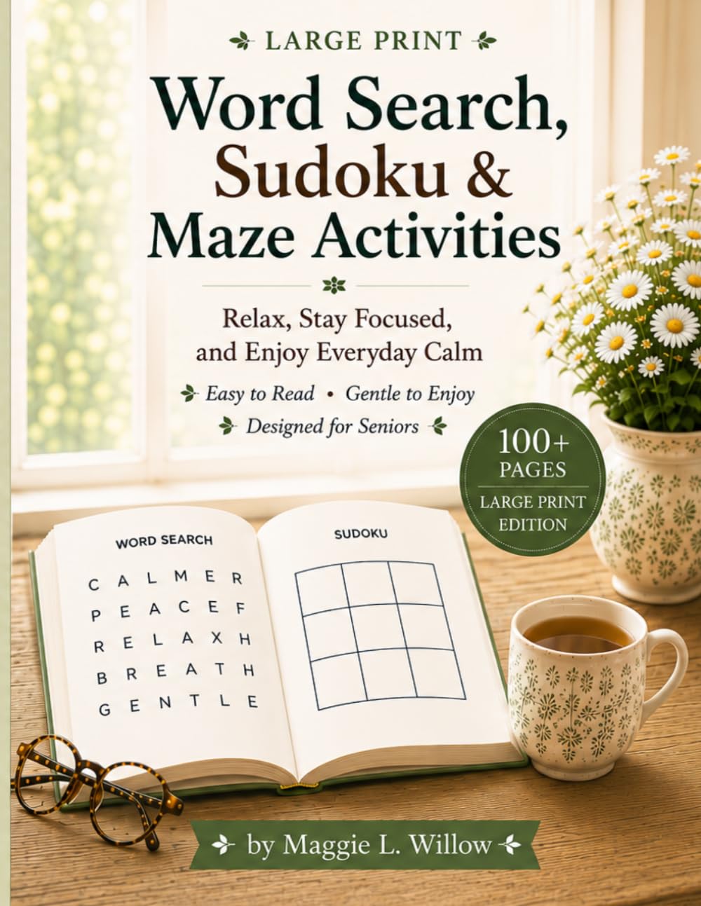 Large Print Word Search, Sudoku & Maze Activities: Relax, Stay Focused, and Enjoy Everyday Calm (Calm & Comfort Activity Series)