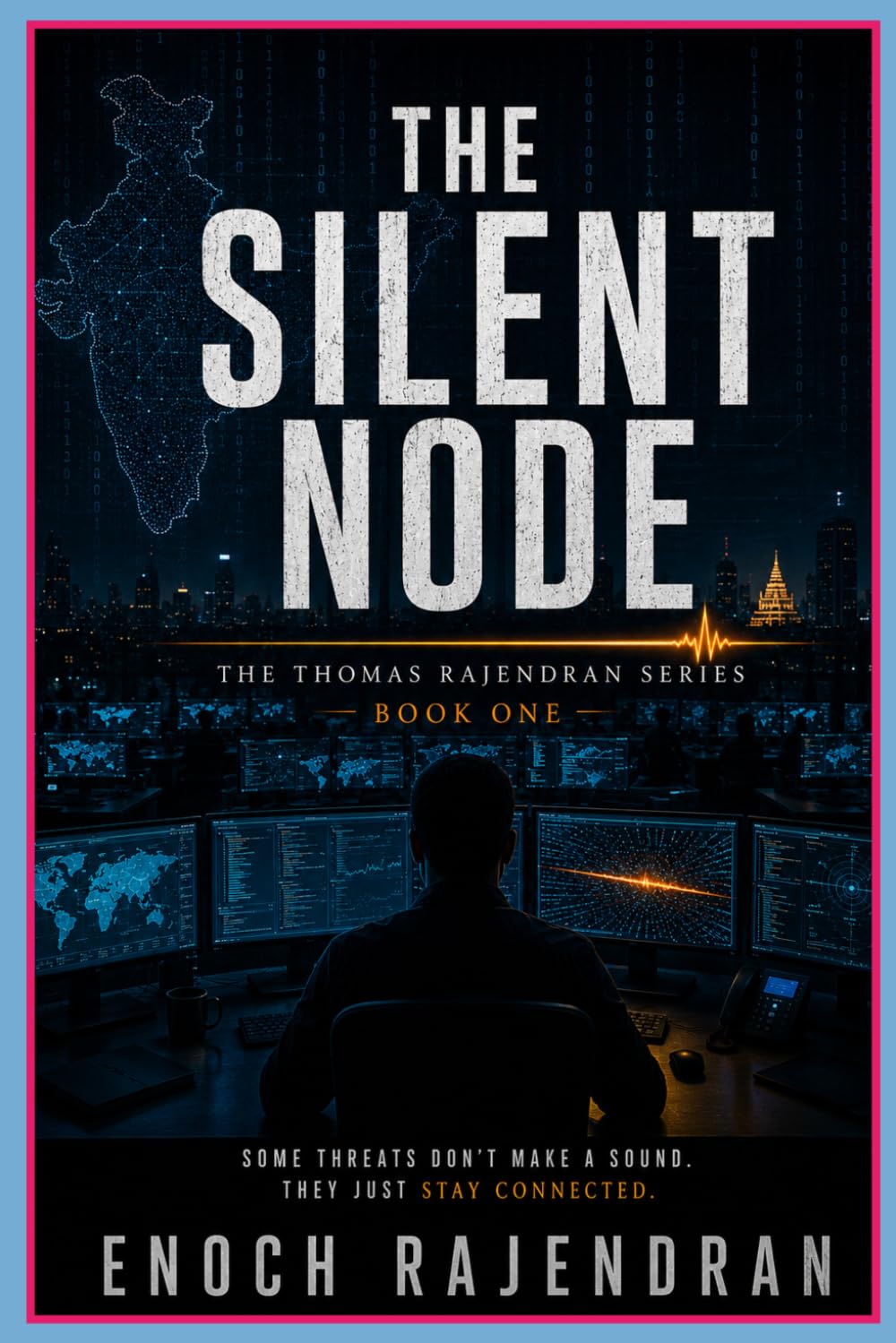 The Silent Node: A Christian Techno-Thriller | The Thomas Rajendran Series Book 1 | Faith, Justice & Network Crime Fiction Set in India (The Thomas ... Techno-Thriller Trilogy by Enoch Rajendran))