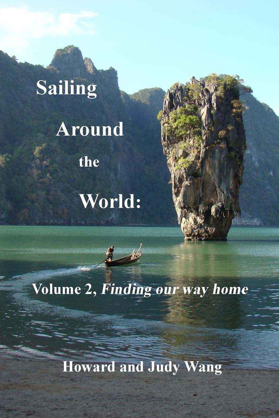 Sailing Around the World:: Volume 2, Finding our way home