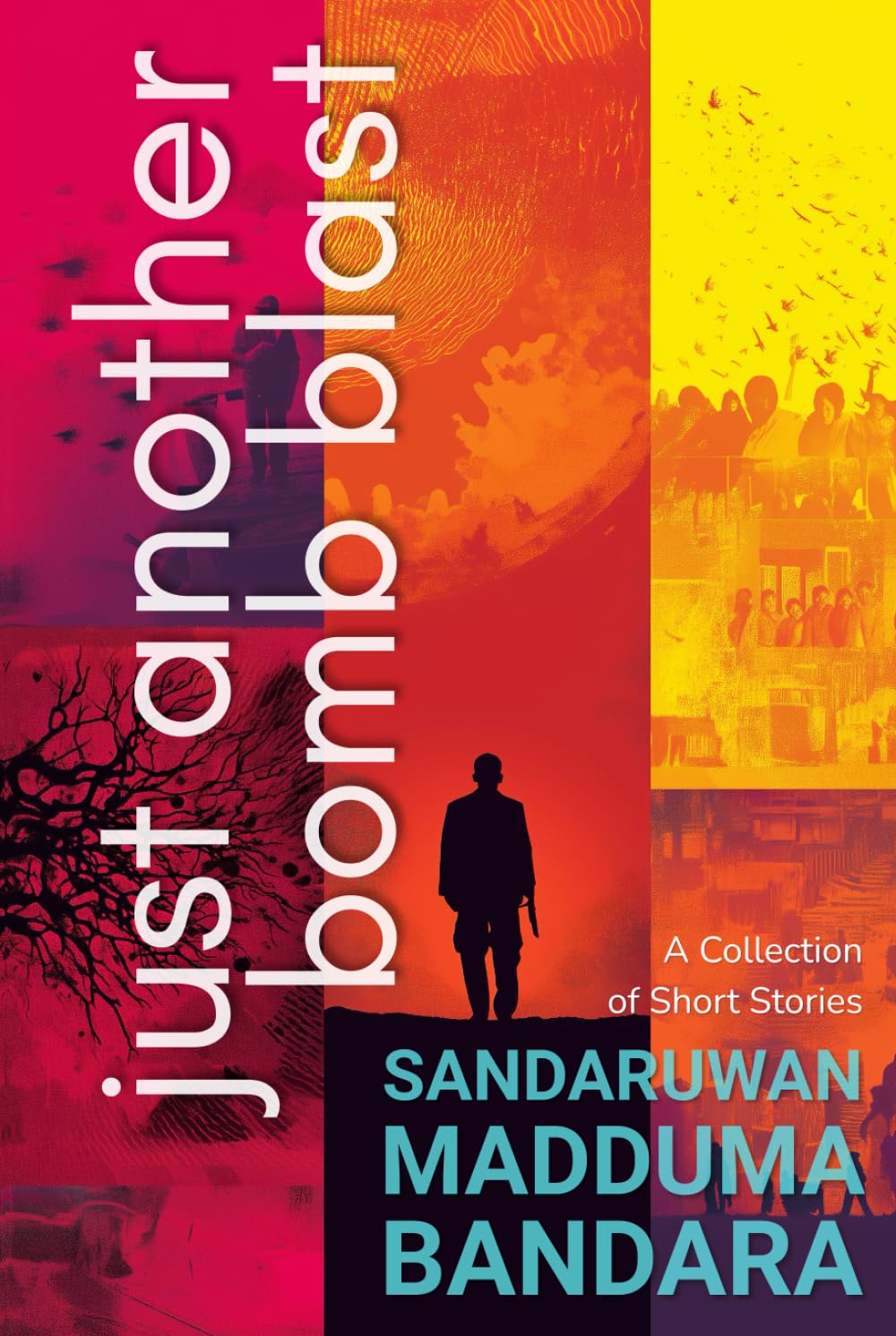 just another bomb blast: A Collection of Short Stories