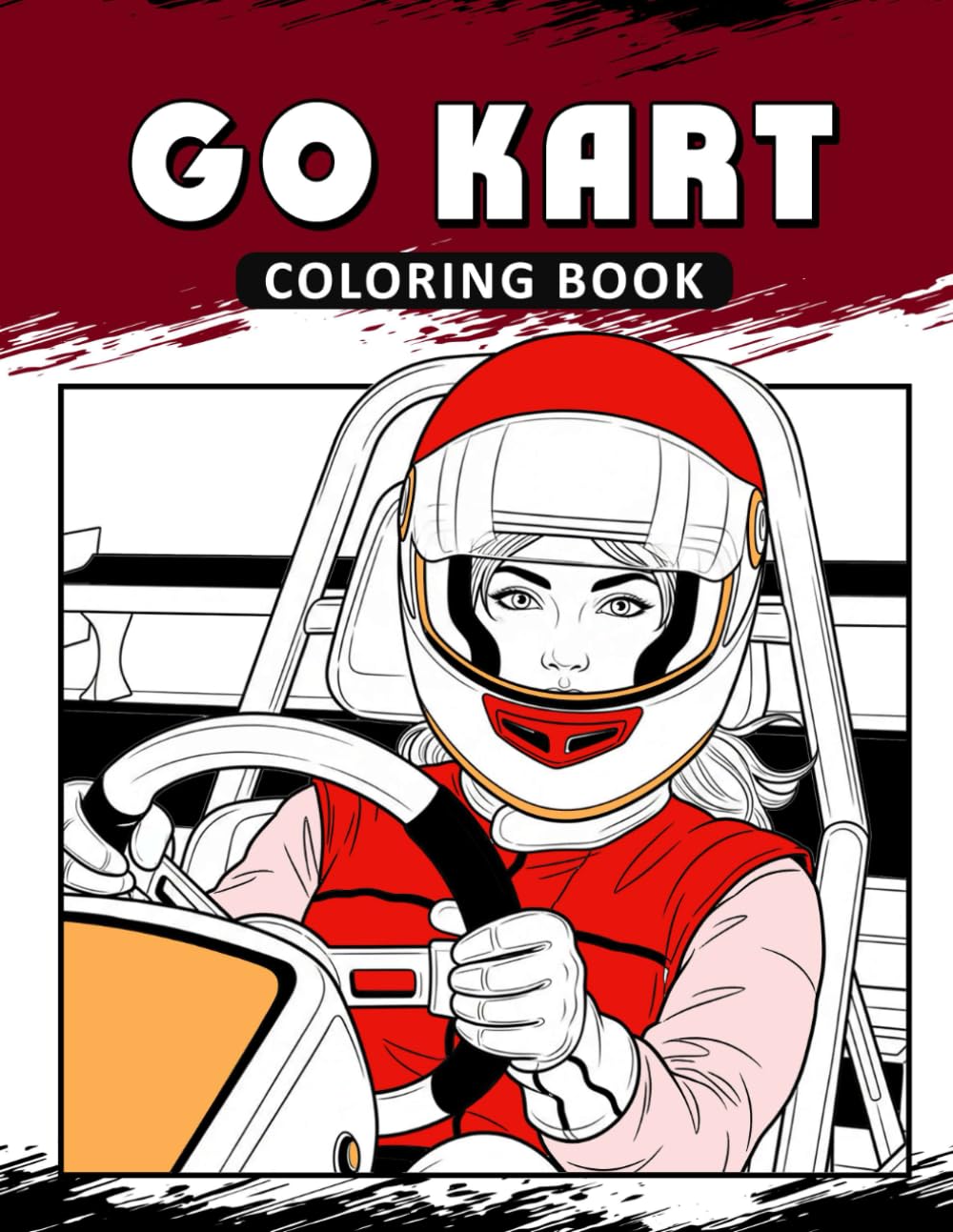 Go Kart Coloring Book: The Activity Book for Go Kart Lovers