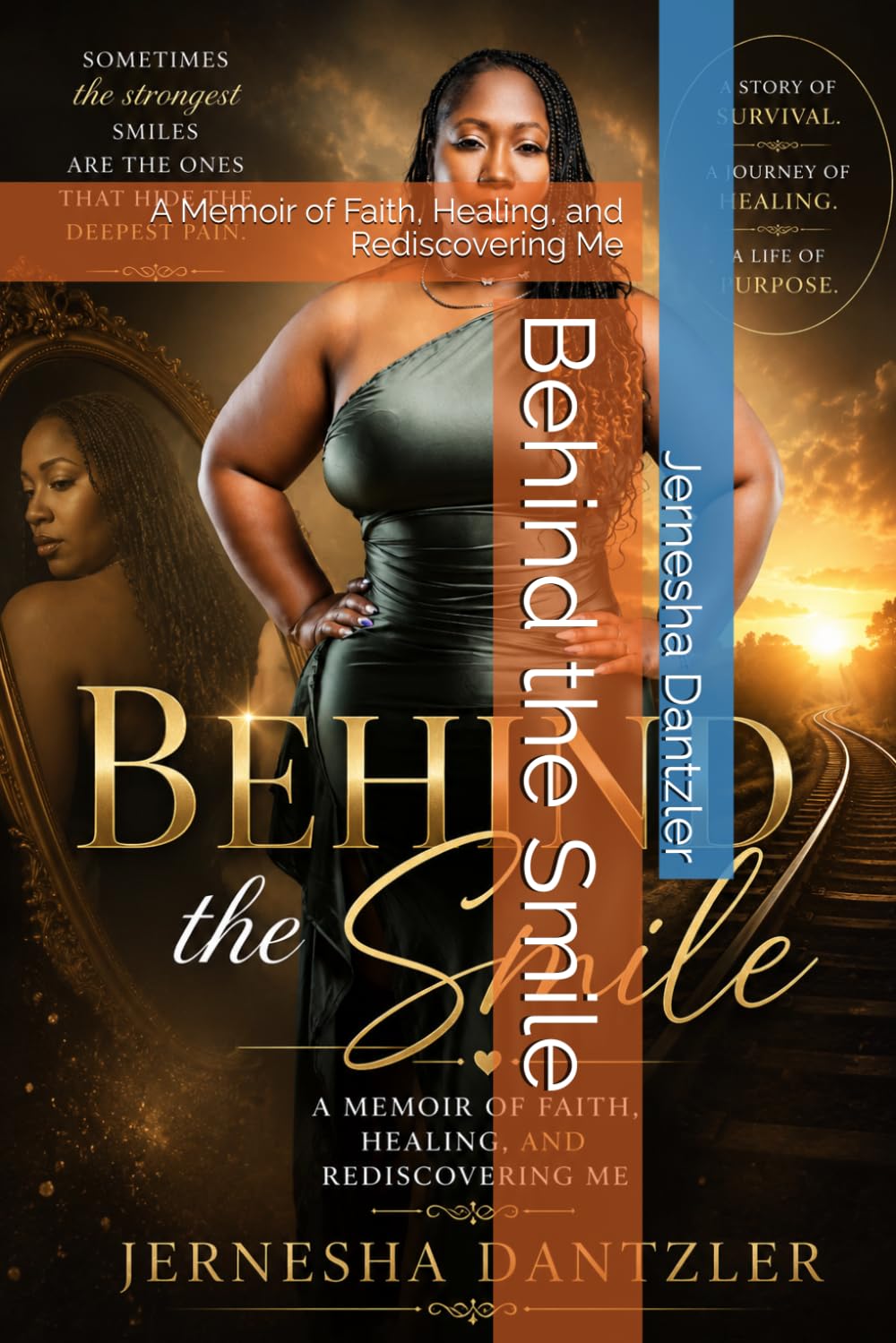 Behind the Smile: A Memoir of Faith, Healing, and Rediscovering Me
