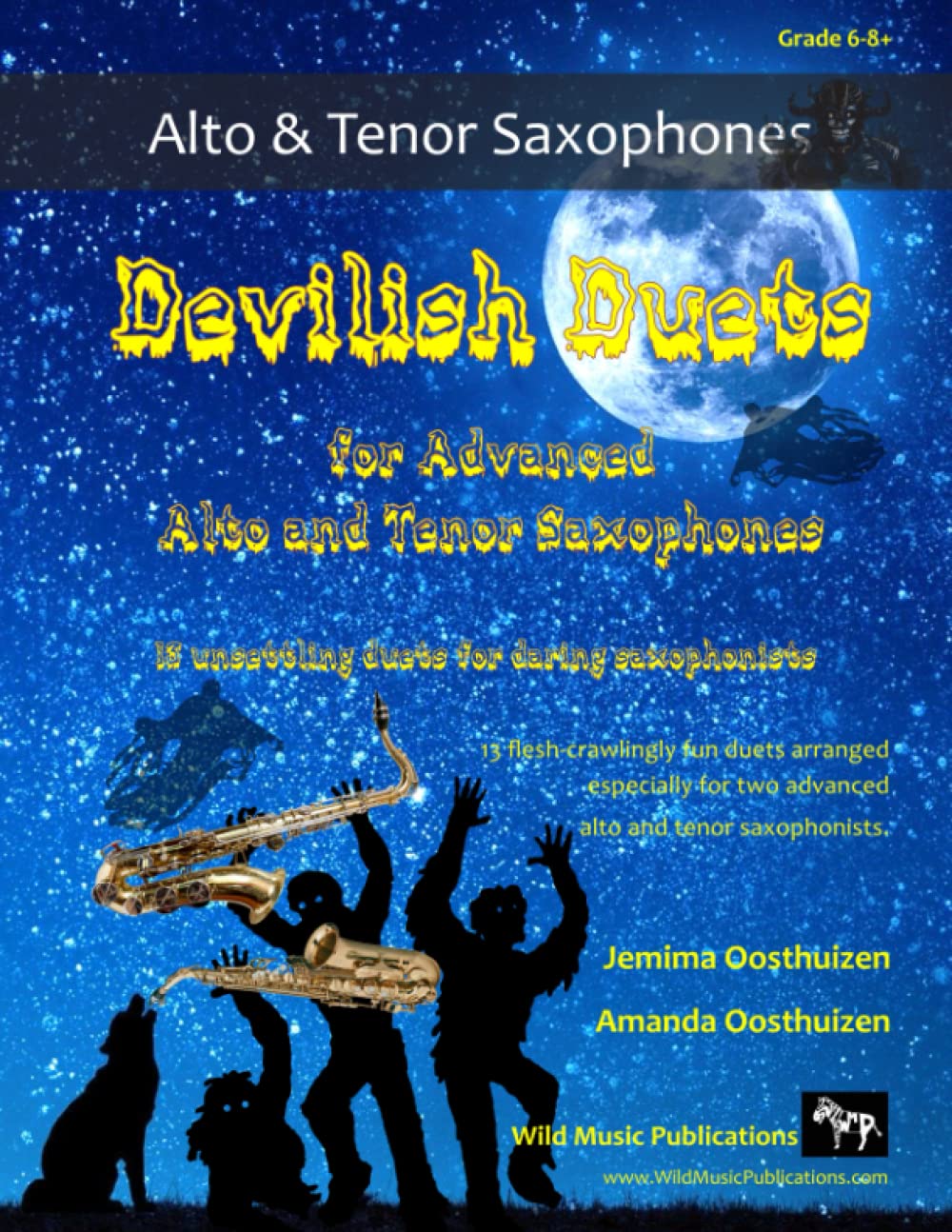 Devilish Duets for Advanced Alto and Tenor Saxophones: 13 well-known creepy classical favourites arranged especially for alto and tenor saxophones of around Grades 6-8+