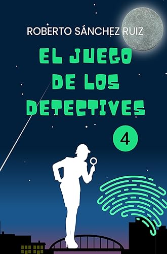 El Juego de los Detectives 4 (Spanish Edition)