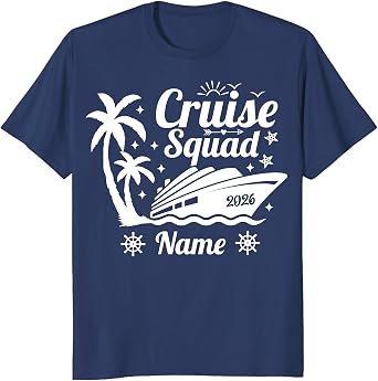 Custom Cruise Squad 2026 Shirts Personalized Family Ship Crew Tees