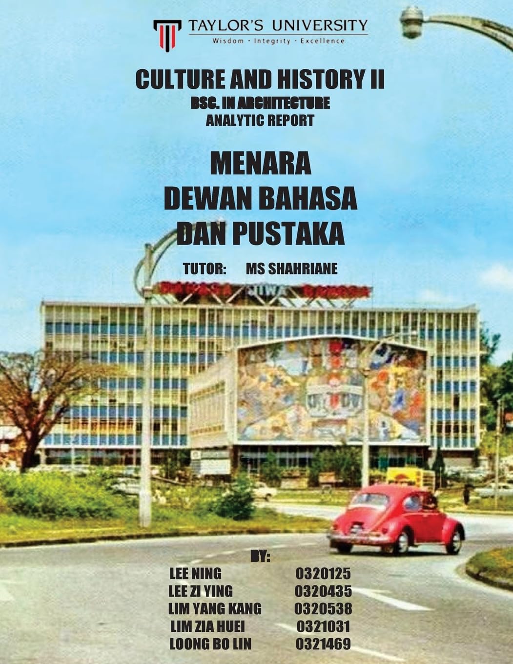 Culture and History II Research Report: Menara Dewan Bahasa Dan Pustaka Paperback – Import, 22 June 2016