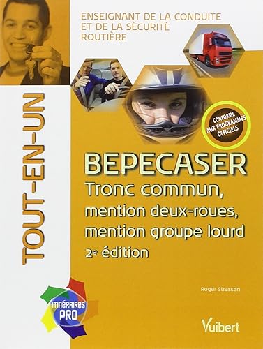 BEPECASER tout-en-un: Enseignant de la conduite et de la sécurité routière - Tronc commun, mention deux-roues, mention groupe lourd