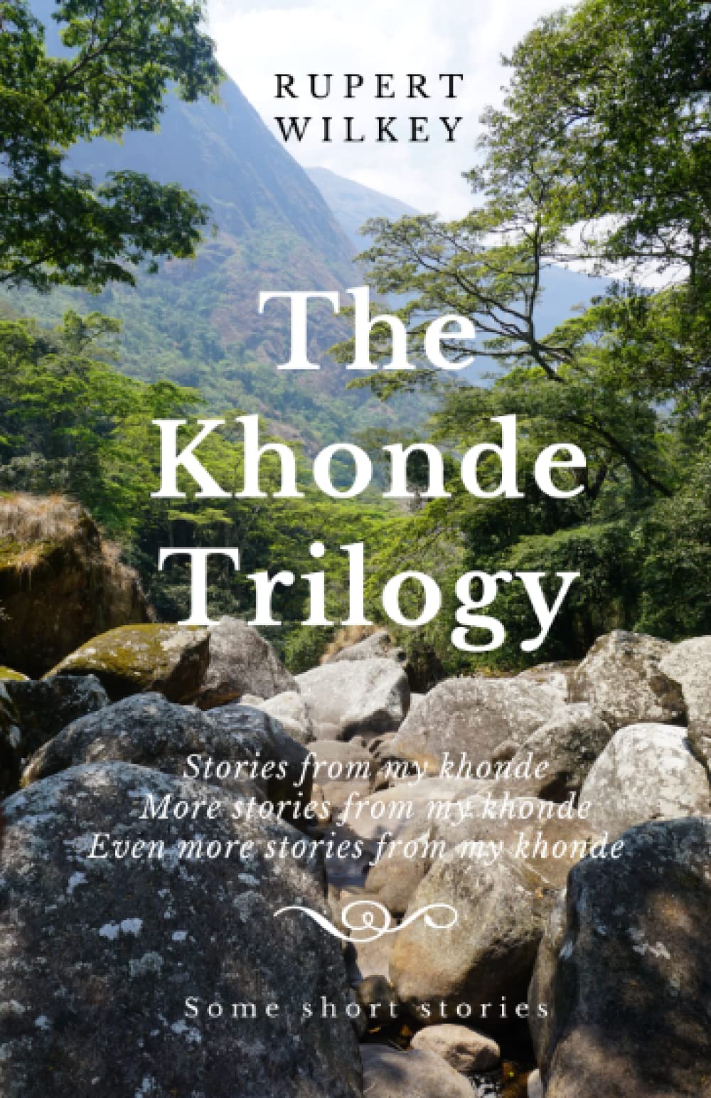 The Khonde Trilogy: Stories from my khonde, More stories from my khonde, Even more stories from my khonde